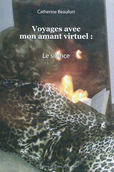 Voyages avec mon amant virtuel. Vol. 3. Le silence : book 3