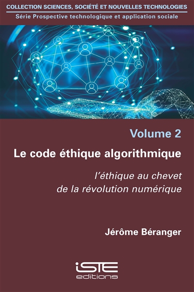 Le code éthique algorithmique : l'éthique au chevet de la révolution numérique