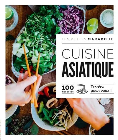 Cuisine asiatique : 100 recettes testées pour vous !