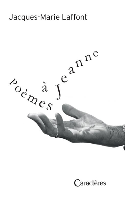 Poèmes à Jeanne (un illusoire amour)