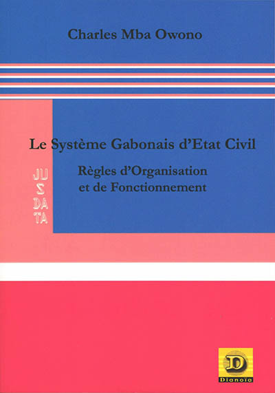Le système gabonais d'état civil : règles d'organisation et de fonctionnement