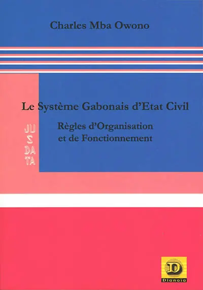Le système gabonais d'état civil : règles d'organisation et de fonctionnement