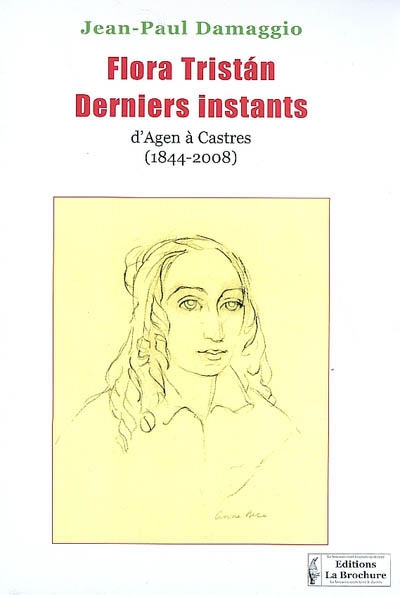 Flora Tristan, derniers...