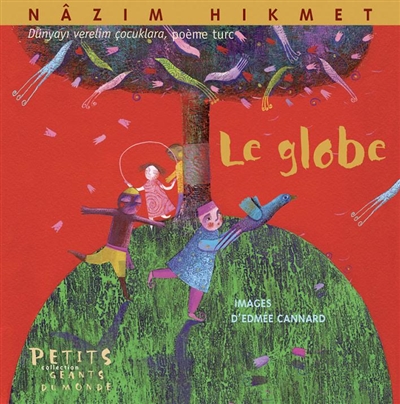 Le globe. Dünyayi verelim çocuklara : poème turc