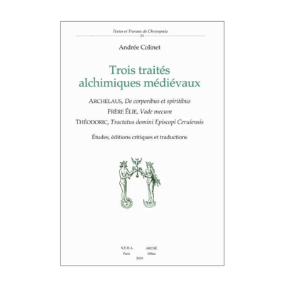 Trois traités alchimiques médiévaux : études, éditions critiques et traductions