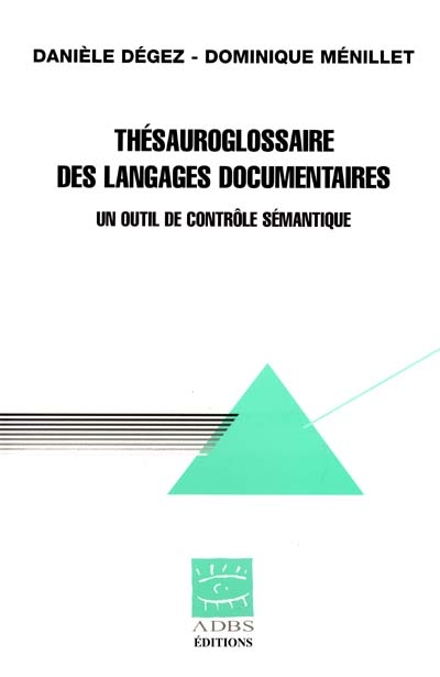 Thésauroglossaire des langages documentaires : un outil de contrôle sémantique