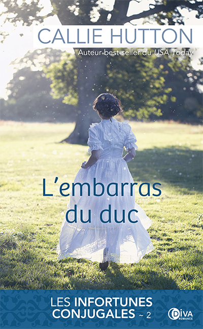 Les infortunes conjugales. Vol. 2. L'embarras du duc