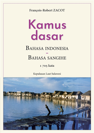 Kamus Dasar Bahasa Indonesia : Bahasa Sangihe : Kepulauan Laut Sulawesi