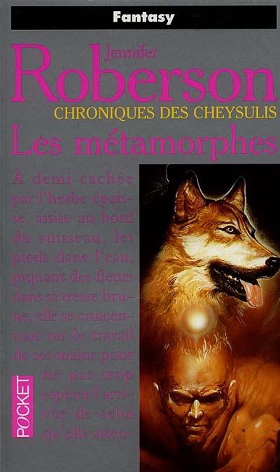 Chroniques des Cheysulis. Vol. 1. Les métamorphes