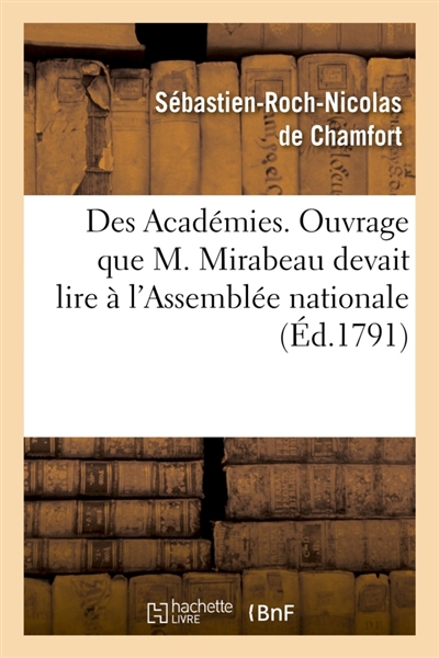 Des Académies, Ouvrage que M. Mirabeau devait lire à l'Assemblée nationale