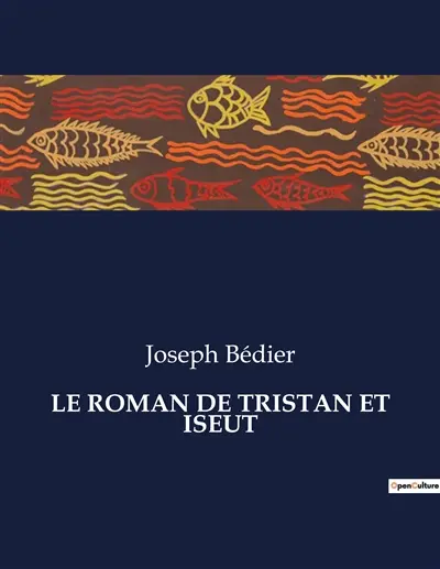 LE ROMAN DE TRISTAN ET ISEUT