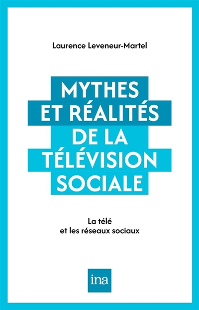 Mythes et réalités de la télévision sociale : la télé et les réseaux sociaux