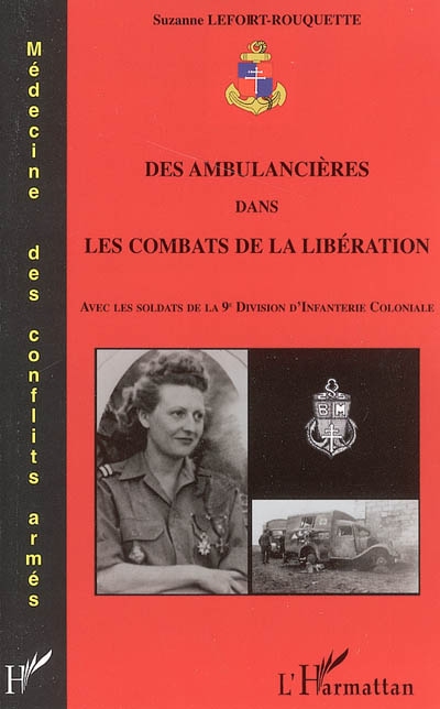 Des ambulancières dans les combats de la Libération : avec les soldats de la 9e division d'infanterie coloniale
