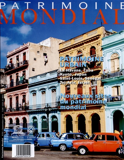 Patrimoine mondial, n° 81. Patrimoine urbain : La Havane, Cuba, Kyoto, Japon, Saint-Louis, Sénégal, Tel Aviv, Israël