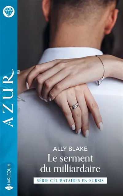 Le serment du milliardaire : célibataires en sursis