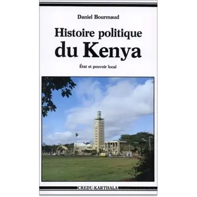 Histoire politique du Kenya : Etat et pouvoir local