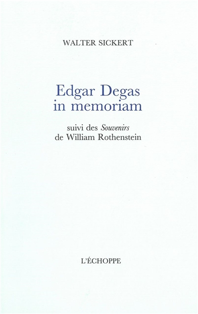 Edgar Degas in memoriam. Souvenirs