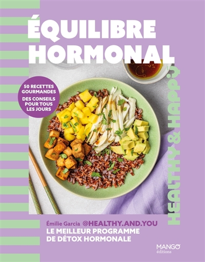 Equilibre hormonal : 50 recettes gourmandes, des conseils pour tous les jours