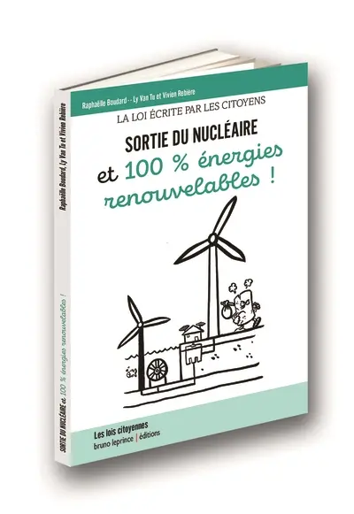 Sortie du nucléaire et 100 % énergies renouvelables ! : la loi écrite par les citoyens