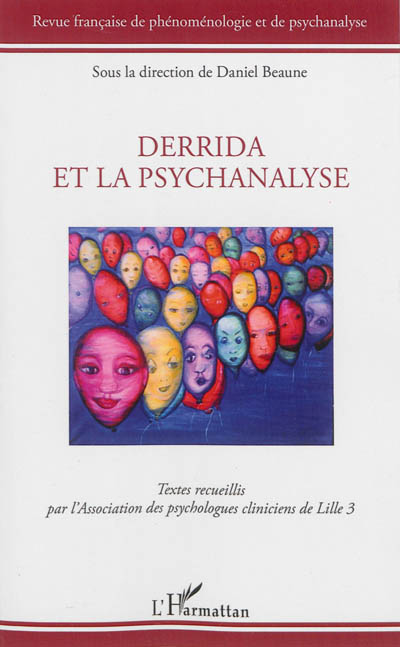 Revue française de phénoménologie et de psychanalyse, n° Numéro spécial. Derrida et la psychanalyse