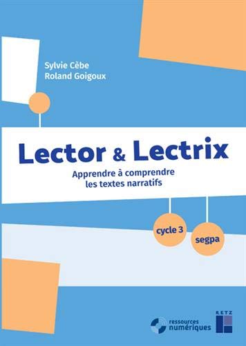 Lector & Lectrix : apprendre à comprendre les textes narratifs