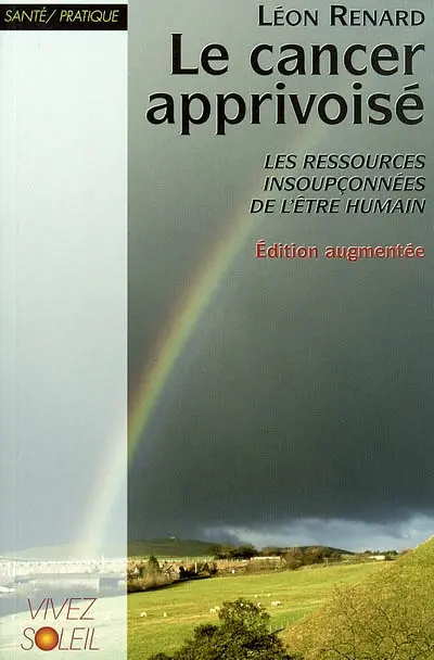 Le cancer apprivoisé : les ressources insoupçonnées de l'être humain