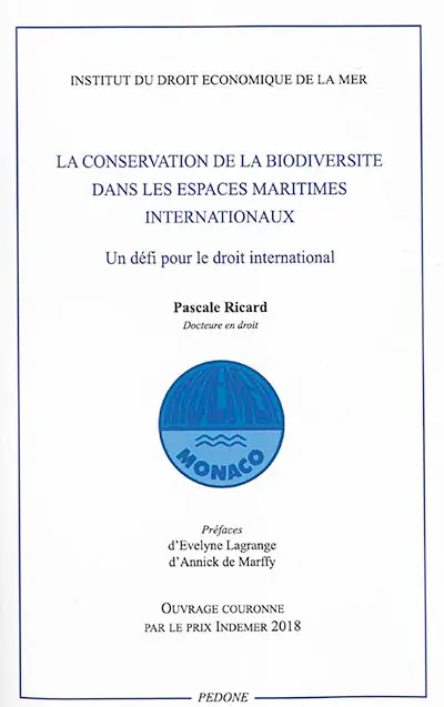 La conservation de la biodiversité dans les espaces maritimes internationaux : un défi pour le droit international