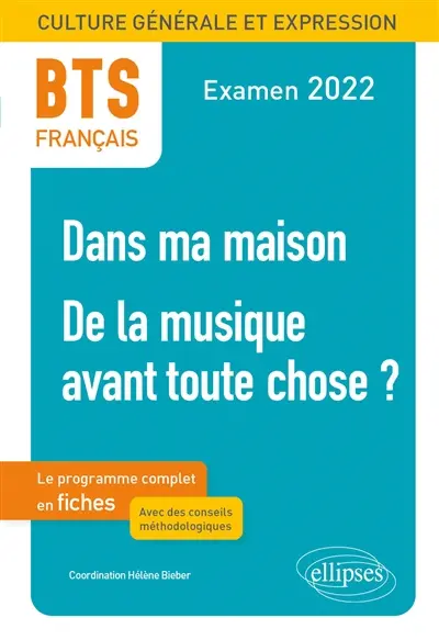 Dans ma maison, de la musique avant toute chose ? : BTS français, culture générale et expression : examen 2022