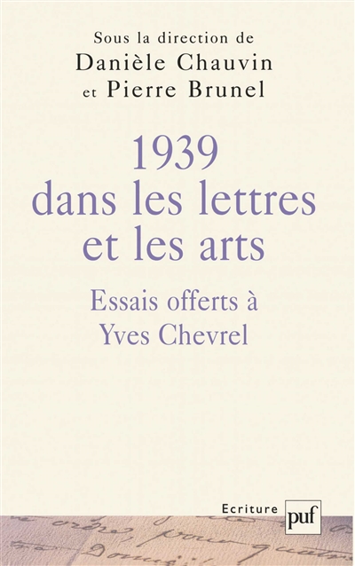 1939 dans les lettres et les arts : essais offerts à Yves Chevrel
