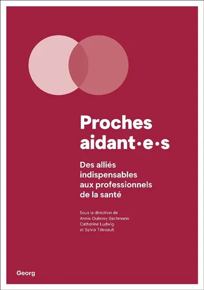 Proches aidant.e.s : des alliés indispensables aux professionnels de la santé