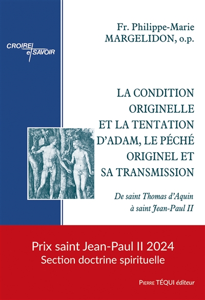 La condition originelle et la tentation d'Adam, le péché originel et sa transmission : de saint Thomas d'Aquin à saint Jean-Paul II