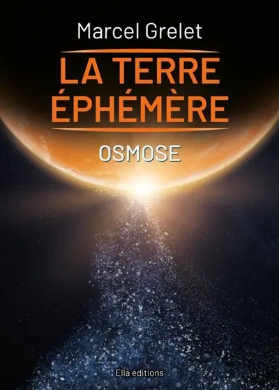 Terre éphémère Tome V OSMOSE