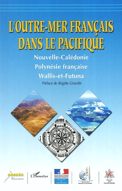 L'outre-mer français dans le Pacifique : Nouvelle-Calédonie, Polynésie française, Wallis-et-Futuna