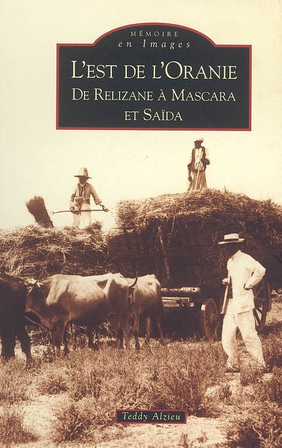 L'est de l'Oranie : de Relizane à Mascara et Saïda