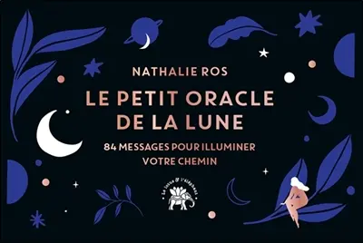 Le petit oracle de la Lune : 84 messages pour illuminer votre chemin