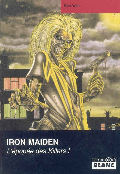 Iron Maiden : l'épopée des killers !