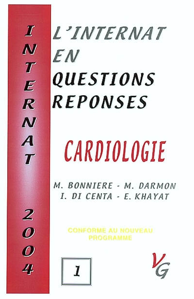 L'internat en question réponses. Vol. 1. Cardiologie : conforme au nouveau programme