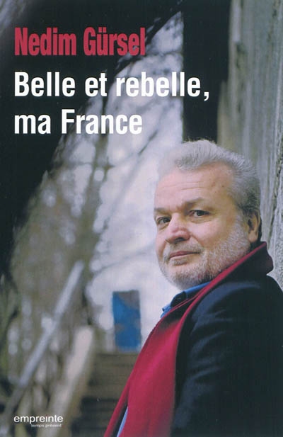 Belle et rebelle, ma France : récits de voyages (1992-2010)