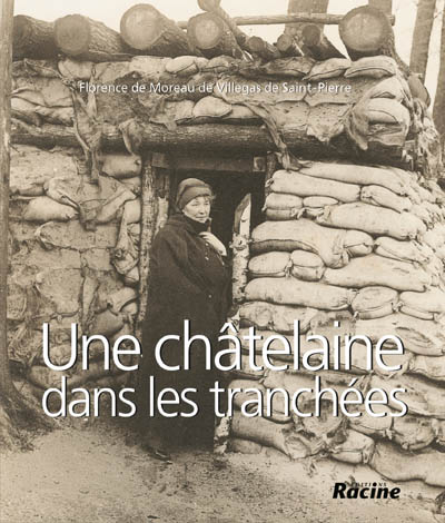 Une châtelaine dans les tranchées