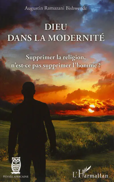 Dieu dans la modernité : supprimer la religion, n'est-ce pas supprimer l'homme ?