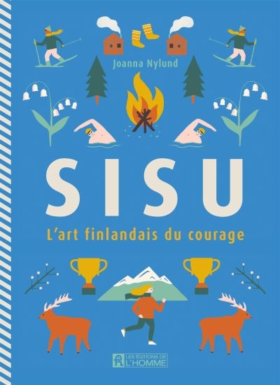 Sisu : art finlandais du courage