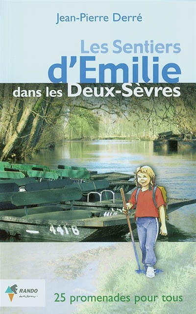 Les sentiers d'Emilie dans les Deux-Sèvres : 25 promenades très faciles