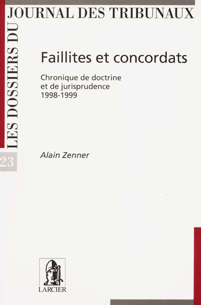 Faillites et concordats : chornique de doctrine et de jurisprudence, 1998-1999