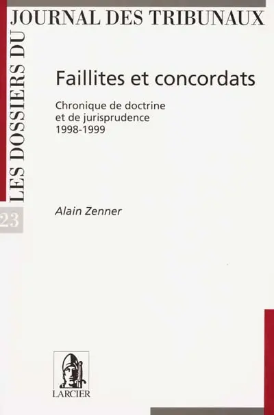 Faillites et concordats : chornique de doctrine et de jurisprudence, 1998-1999
