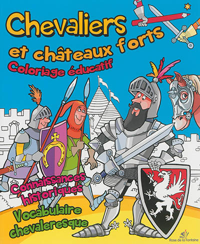 Chevaliers et châteaux-forts : coloriage éducatif, connaissances historiques, vocabulaire chevaleresque