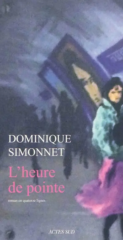 L'heure de pointe : roman en quatorze lignes