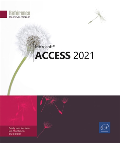 Microsoft Access 2021 : maîtrisez toutes les fonctions du logiciel