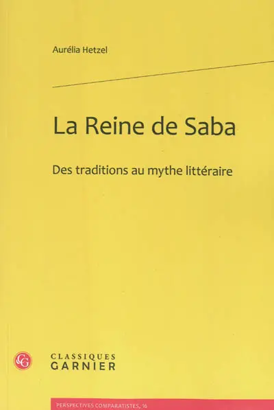 La reine de Saba : des traditions au mythe littéraire