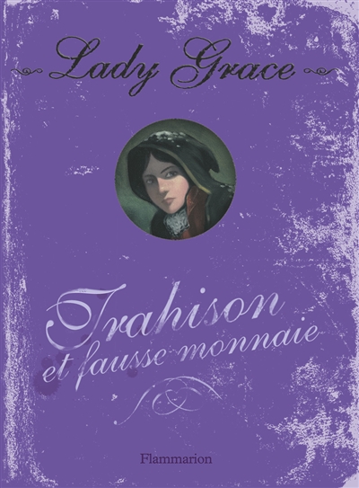 Lady Grace 4.trahison et fausse monnaie