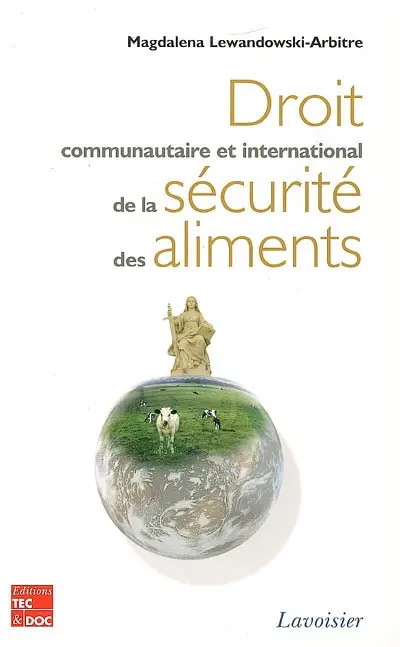 Droit communautaire et international de la sécurité des aliments